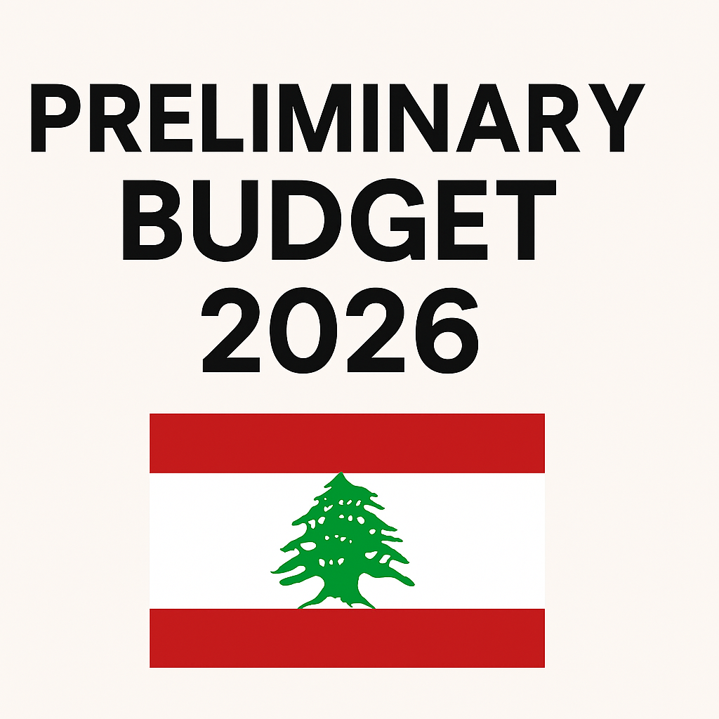  Lebanon’s 2026 Preliminary Budget Maintains Zero Deficit Path
